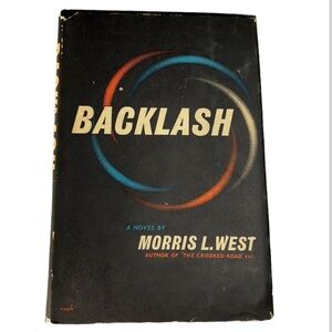 “BACKLASH” A NOVEL BY MORRIS L. WEST 1958 VINTAGE HARDCOVER BOOK AND DUST COVER